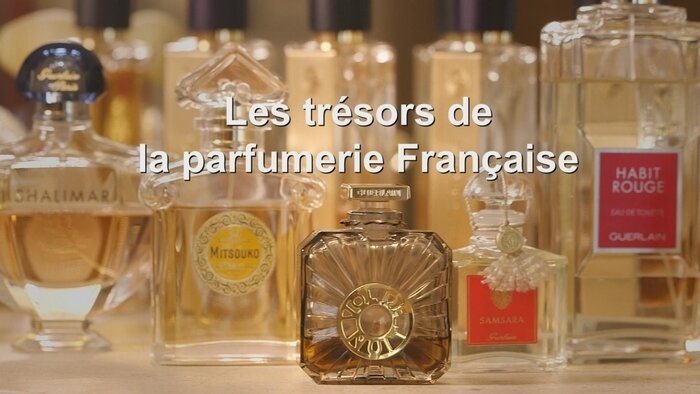 Les trésors de la parfumerie française